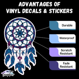 May include: A colorful dreamcatcher vinyl decal with blue, purple, and white colors. The decal is shown with text that reads "ADVANTAGES OF VINYL DECALS & STICKERS" and lists the benefits of vinyl decals: durable, waterproof, scratch resistant, and fade resistant.