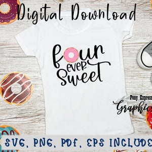 Four Ever Sweet, 4th Birthday donut Shirt svg, Birthday gift for toddler girl