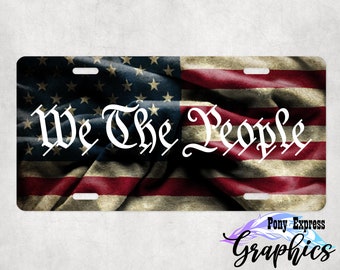We the people car tag, outdoor plate for cars, vanity plate, custom patriotic license plate, United States of America truck decor