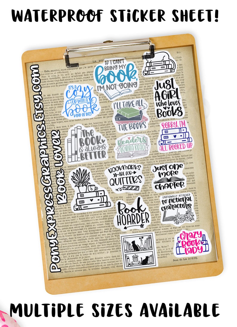 May include: A sheet of waterproof stickers featuring book-themed designs. The stickers include phrases like "If I can't bring my book, I'm not going", "Just a girl who loves books", "The book is always better", "Book hoarder", and "Crazy book lady".
