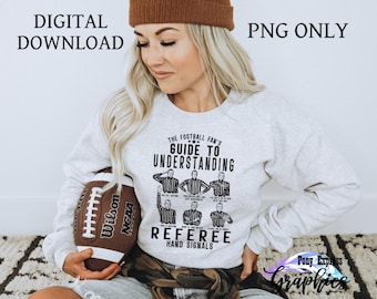 Referee Football Fan's Guide To Understanding PNG, perfect for sublimation, Funny hand signals for game night