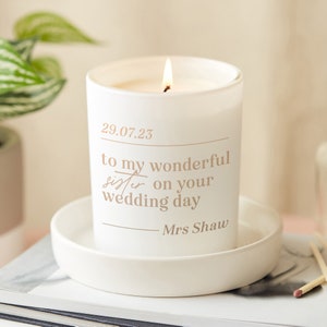 Gift For Sister On Wedding Day - Personalised Sister Keepsake Gift For Bride - Luxury Personalised Scented Candle - Personalised Gifts