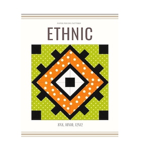 Könnte beinhalten: Ein Papier-Patchwork-Muster für einen Quiltblock namens "Ethnisch". Der Block ist ein Quadrat mit einer Diamantform in der Mitte. Der Diamant ist weiß mit einem schwarzen Quadrat in der Mitte. Der Diamant ist umgeben von einer Schicht orangefarbenem Stoff mit weißen Punkten, dann einer Schicht grünem Stoff mit weißen Punkten und schließlich einem schwarzen Rand. Das Muster ist in drei Größen erhältlich: 8x8, 10x10 und 12x12.