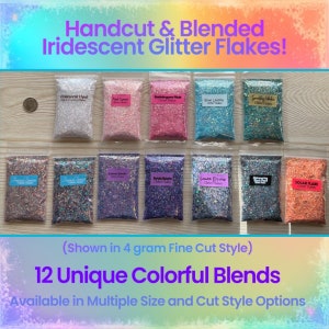 May include: Twelve small bags of iridescent glitter flakes in various colors, including iridescent opal, pink, blue, and purple. The bags are labeled with the glitter color and the words "Handcut & Blended Iridescent Glitter Flakes!" are written at the top of the image. The text "(Shown in 4 gram Fine Cut Style)" and "12 Unique Colorful Blends" are written below the bags. The text "Available in Multiple Size and Cut Style Options" is written at the bottom of the image.