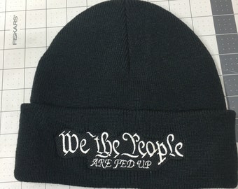 Knit Beanie "WE THE PEOPLE are Fed Up"