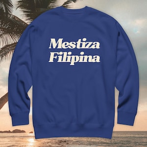 Filipino Sweatshirt: Mestiza Filipina Proud Pinay Crewneck Tagalog Shirt Philippines Clothing