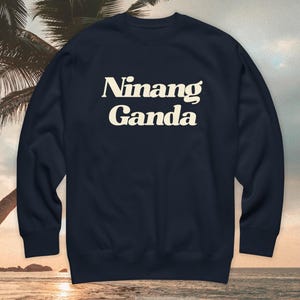 Filipino Sweatshirt: Ninang Ganda Godmother Crewneck Proud Filipina Gift Philippines Clothing