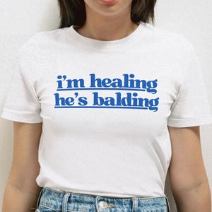 Funny Inappropriate T-Shirt: He&#39;s Balding Unhinged Adult Humor Tee