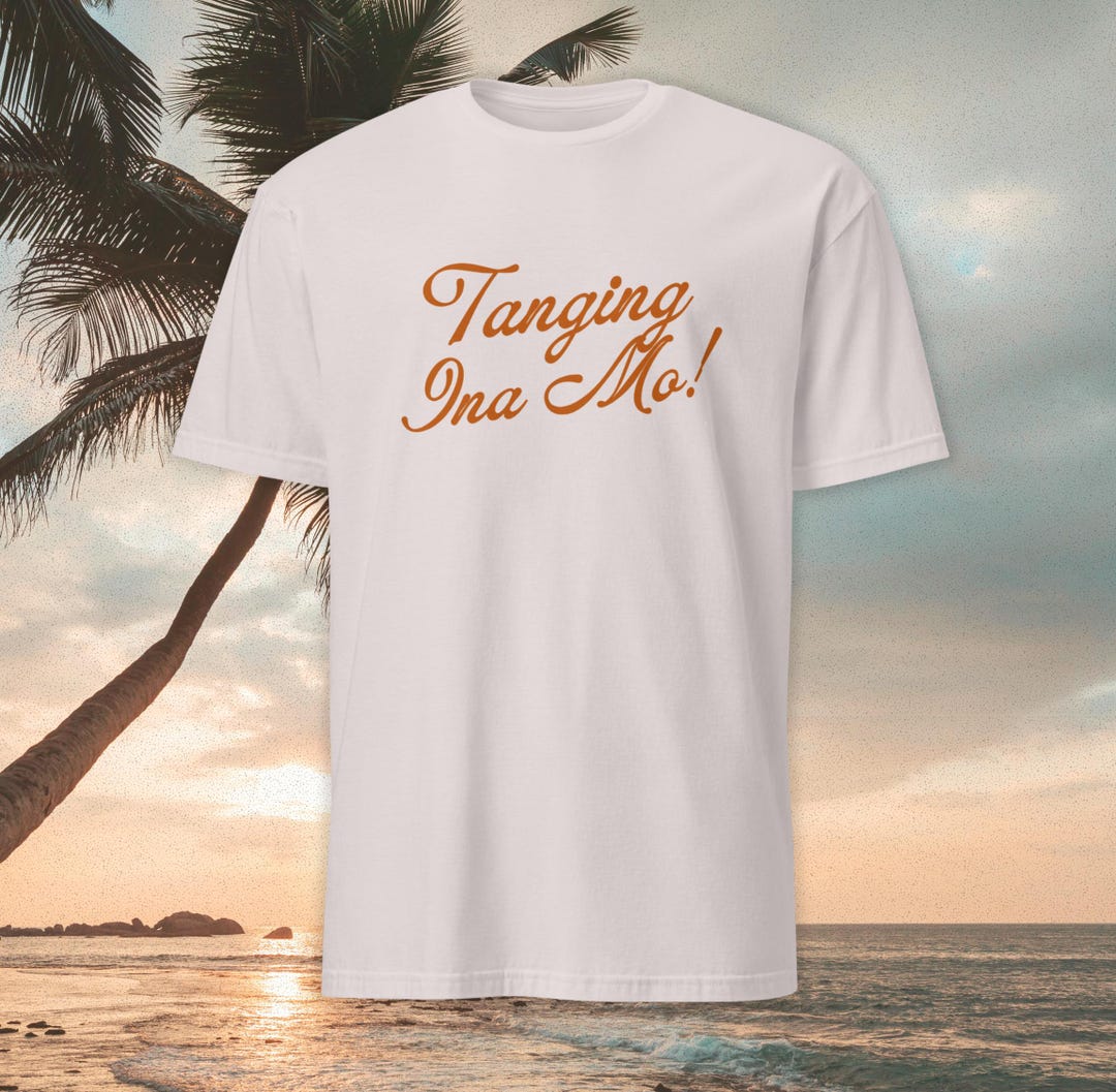 Ina Merch Filipino Shirt Tanging Ina Mo - Philippines T-shirt Proud Pinoy Merch ...