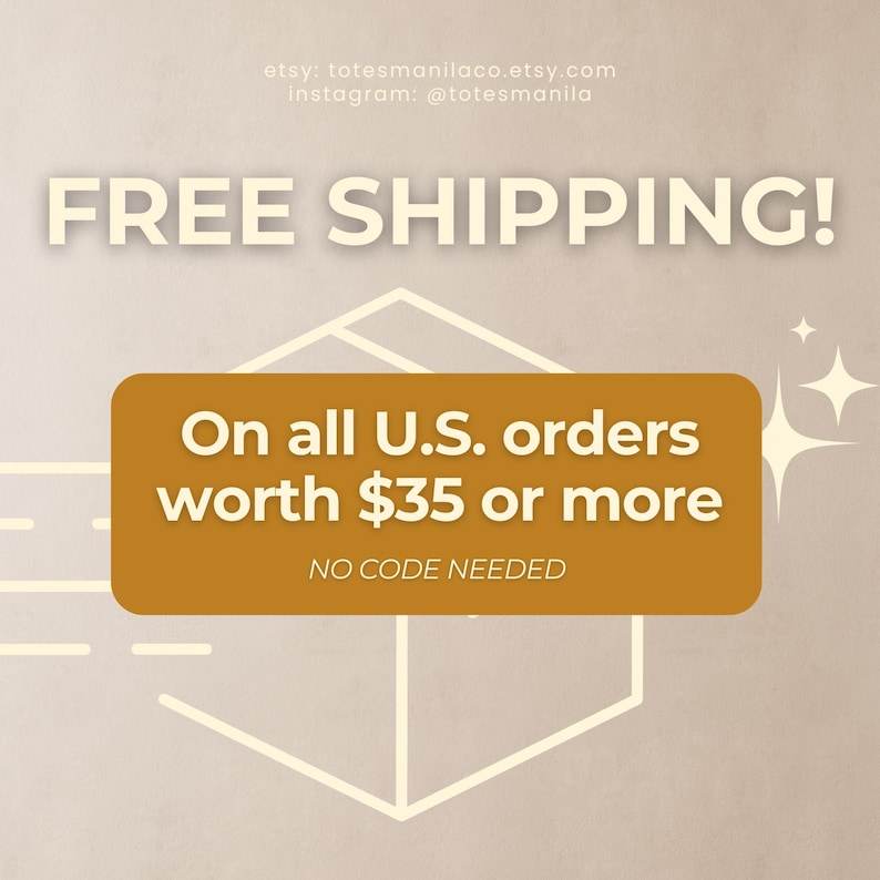 May include: Cream-colored graphic with the text "FREE SHIPPING!" in large letters. A mustard-colored rectangle states "On all U.S. orders worth $35 or more" with "NO CODE NEEDED" below. The Etsy and Instagram handles are also visible.