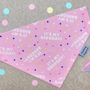 Dog Birthday Bandana | It’s my Barkday Dog Bandana | Slide on Dog Bandana | Pink & Multi | 5 sizes XS - XL