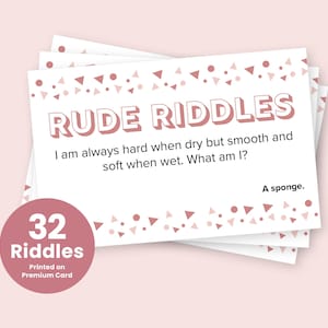 May include: A stack of white cards with pink and white confetti designs. The cards feature rude riddles with the text "RUDE RIDDLES" in pink letters. One card reads "I am always hard when dry but smooth and soft when wet. What am I? A sponge."