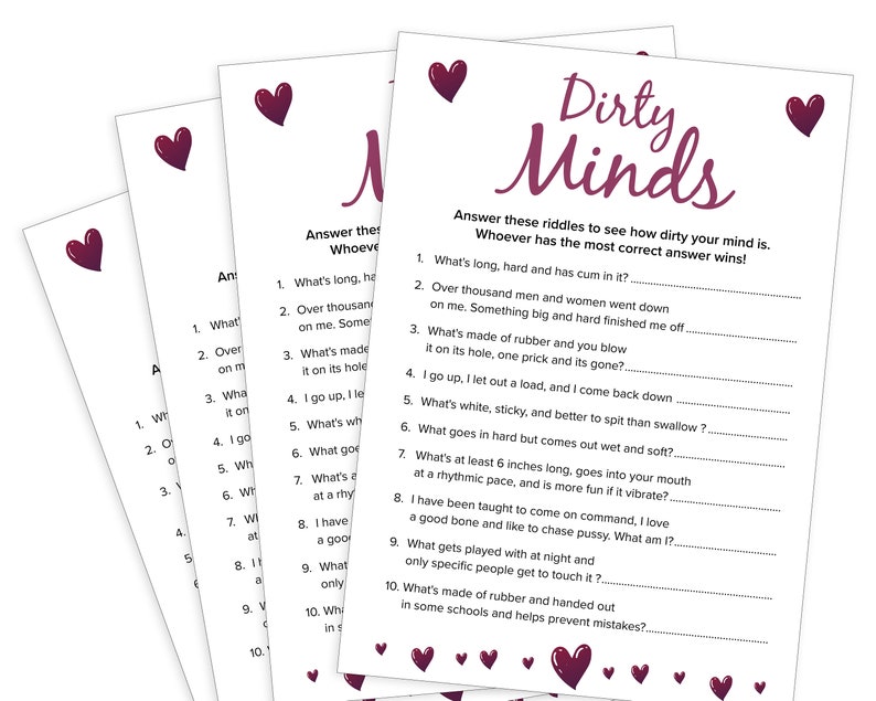 May include: A printable game with a pink and white background and the title "Dirty Minds". The game includes 10 riddles with a saucy theme. The game is designed for adults.