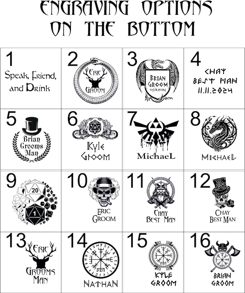 May include: A grid of 16 black and white images showing different engraving options for a personalized gift. The images include a variety of designs, including a deer, a skull, a dragon, a compass, and a viking helmet. The text "ENGRAVING OPTIONS ON THE BOTTOM" is at the top of the grid. The numbers 1 through 16 are listed below each image.