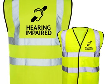 Hearing Impaired Printed Hi Vis / Viz Safety Vest Waistcoat Tabard