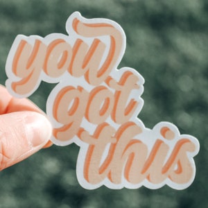 You Got This Sticker