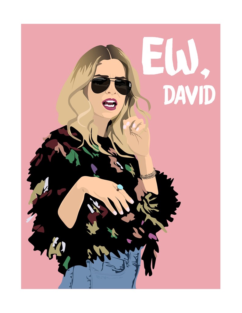 Alexis Rose Schitt's Creek Ew David Quote Wall Art Etsy