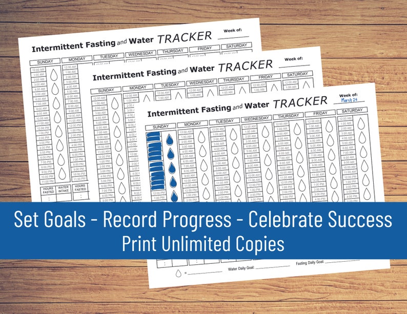 May include: Printable intermittent fasting and water tracker with a blue banner that says "Set Goals - Record Progress - Celebrate Success Print Unlimited Copies". The tracker has a grid with days of the week, times, and water intake symbols.