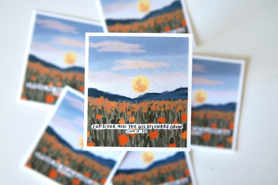 Consider How the Wildflowers Grow Sticker | Luke 12:27 Sticker  | Flower Sticker | Christian Sticker | Landscape Sticker