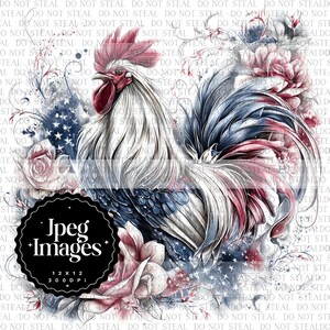 May include: A detailed illustration of a rooster with patriotic colors. The rooster features white, red, and blue feathers, with floral and star accents. The image includes the text "Jpeg Images 12 x 12 300 DPI".