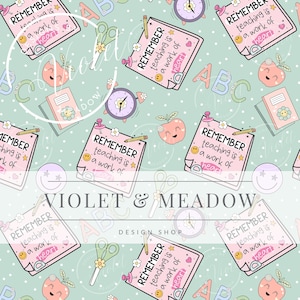 May include: A seamless pattern featuring a light green background with white polka dots. The pattern includes various school-themed illustrations, such as apples, pencils, scissors, clocks, and notebooks. The text "REMEMBER teaching is a work of heart" is repeated throughout the pattern.