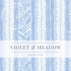 May include: A light blue and white patterned design with vertical stripes. The design features a repeating pattern of stylized leaves and the text "VIOLET & MEADOW DESIGN SHOP".