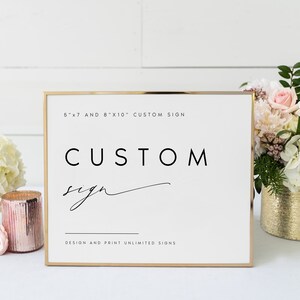 May include: A gold-framed sign with the text "6x7 AND 8"X10" CUSTOM SIGN" and "CUSTOM sign" in black script. The text "DESIGN AND PRINT UNLIMITED SIGNS" is also included in black text.