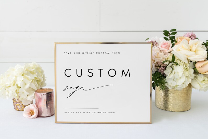 May include: A gold-framed sign with the text "6x7 AND 8"X10" CUSTOM SIGN" and "CUSTOM sign" in black script. The text "DESIGN AND PRINT UNLIMITED SIGNS" is also included in black text.