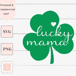 lucky mama svg, St Patricks Day svg, St Pattys Day svg, svg files for Cricut, St Patricks Day shirt svg, blessed mama svg, mom life svg