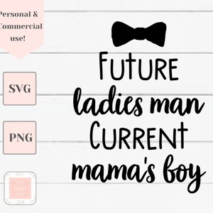 Future Ladies Man svg, Mamas Boy svg, svg para menino, recém-nascido svg, projetos Cricut, arquivos svg para Cricut, Dia dos Namorados svg