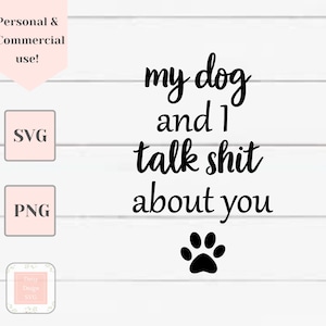 mi perro y yo hablo mierda sobre usted svg, archivos svg para Cricut, camisa divertida svg, amante de perros svg, perro loco mamá svg, Cricut Maker, taza de café svg