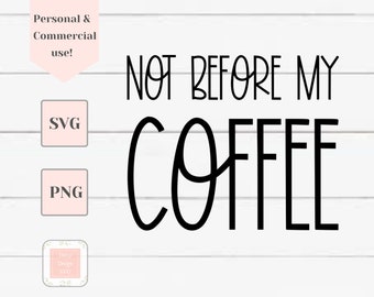 Not Before My Coffee Etsy