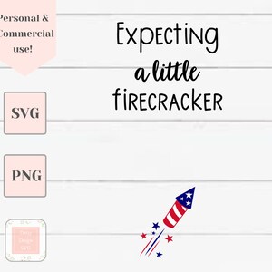 expecting a little firecracker svg, 4th of July svg, baby announcement svg, pregnancy announcement svg, svg files for Cricut, svg for shirts