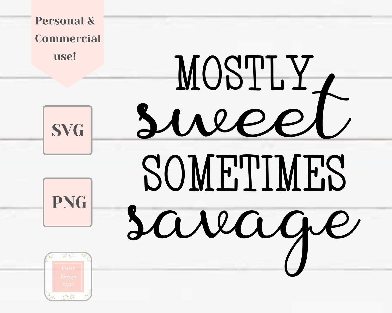Sometimes Svg Mostly Sweet Sometimes Savage Svg, Funny Tshirt Quotes Svg, Svg Files ...