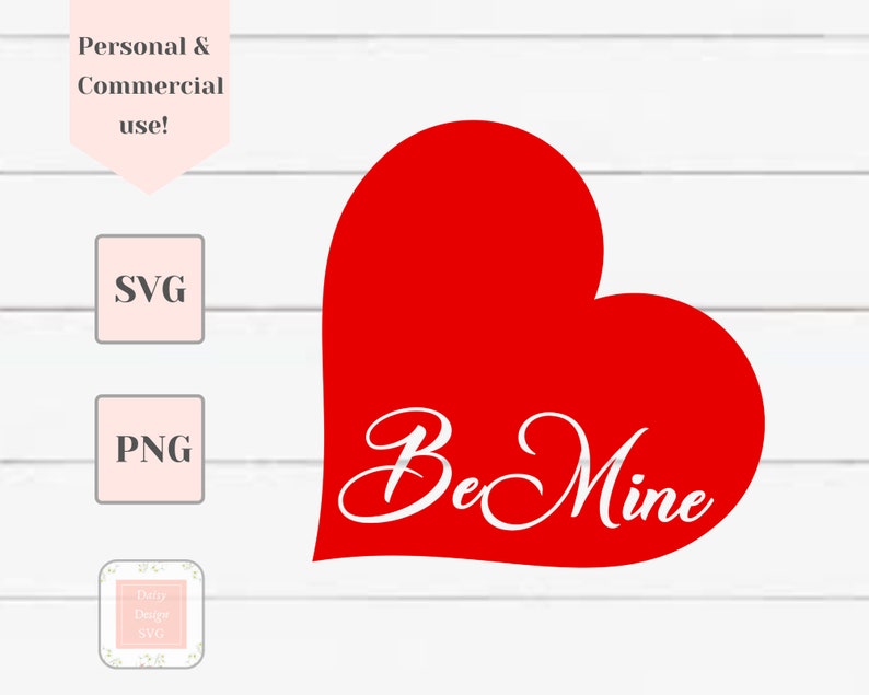 Valentines Day Svg, Be Mine Svg, Valentine Svg, Heart Svg Files for ...
