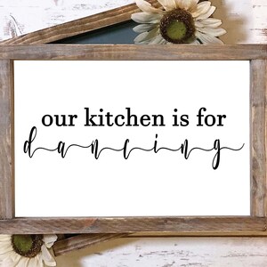 our kitchen is for dancing svg, kitchen svg, farmhouse kitchen svg, family svg, svg files for Cricut, Cricut designs, kitchen decor svg