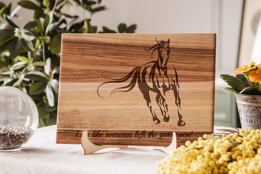 Horse Cutting Board,live Like Someone Left the Gate Open Horse,cutting