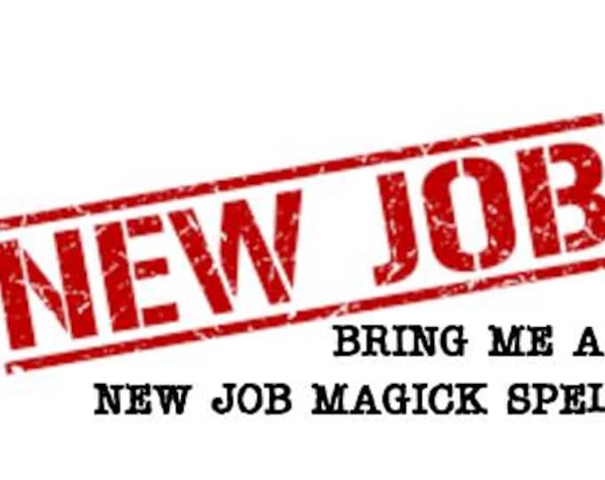 NEED A NEW JOB? Universal  Alignment Spell - Manifest a New Job Magick