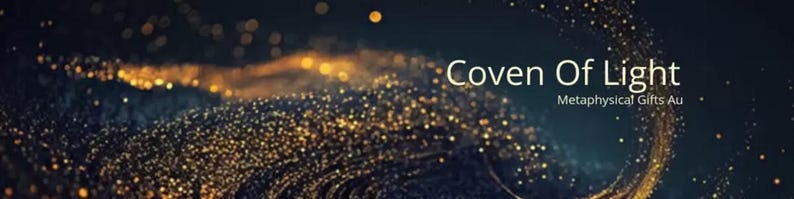 May include: A dark blue background with a swirling pattern of gold glitter. The text "Coven Of Light" is in white text with the words "Metaphysical Gifts Au" in smaller white text below.