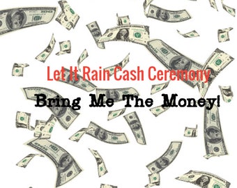 Let It Rain Cash Ceremony!