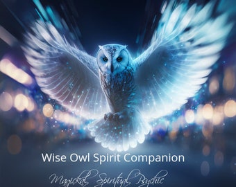 Wise Owl Spirit Companion ~ Magickal,  Spiritual, Psychic