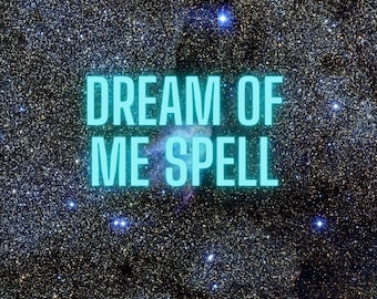 Dream of me spell cast