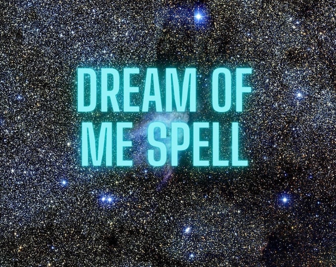 Dream of me spell cast