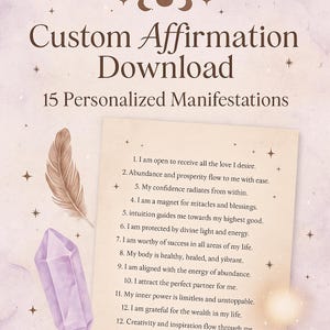 Può includere: Un download digitale con il testo "Custom Affirmation Download" e "15 Personalized Manifestations". L'immagine include una piuma, un cristallo e un elenco di affermazioni. Lo sfondo è di un colore tenue e neutro.