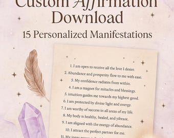 Custom Manifestation Affirmations – 15 Powerful Personalized Affirmations Aligned to YOUR Desires