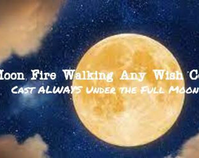 Full Moon Fire Walking Any Wish Ceremony - DARE TO DREAM!