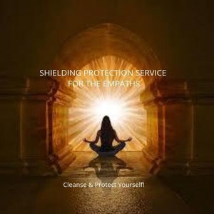 Puede incluir: Una silueta de una persona meditando en una puerta con una luz brillante que brilla a través. El texto "Shielding Protection Service for the Empaths" está por encima de la persona y el texto "Cleanse & Protect Yourself!" está por debajo de la persona.