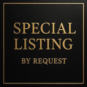May include: A square graphic with a black textured background and a thin gold border. The text "SPECIAL LISTING" appears in large, gold, embossed-style capital letters, followed by the text "BY REQUEST" in smaller gold capital letters below.