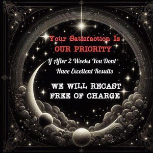 May include: A black and white image of a crescent moon and stars with the text "Your Satisfaction Is OUR PRIORITY If After 2 Weeks You Dont Have Excellent Results WE WILL RECAST FREE OF CHARGE"