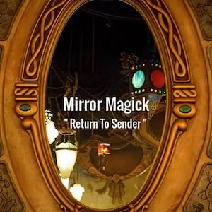 Mirror Spell Cast: Return Magick - 6 Month Protection